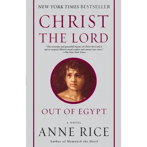 USED-Christ the Lord: Out of Egypt by Anne Rice (Paperback)