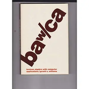 USED-Boolean Algebra With Computer Applications by Gerald E. Williams (Hardcover)