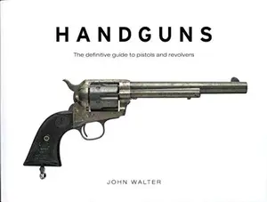 USED-Handguns, the Definitive Guide to Pistols & Revolvers by John Walter (Hardcover)