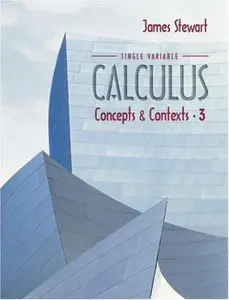 USED-Single Variable Calculus: Concepts and Contexts (with Tools for Enriching Calculus, Interactive Video Skillbuilder CD-ROM, and iLrn Homework/Personal Tutor) by James Stewart (Hardcover)