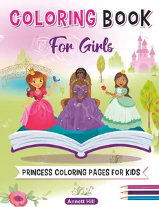 Coloring Book For Girls: Princess Coloring Pages For Kids ( 8.5x11) 58 Pages