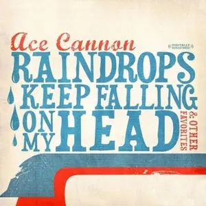 Ace Cannon - Raindrops Keep Falling on My Head & Other  [COMPACT DISC - CD] Rmst