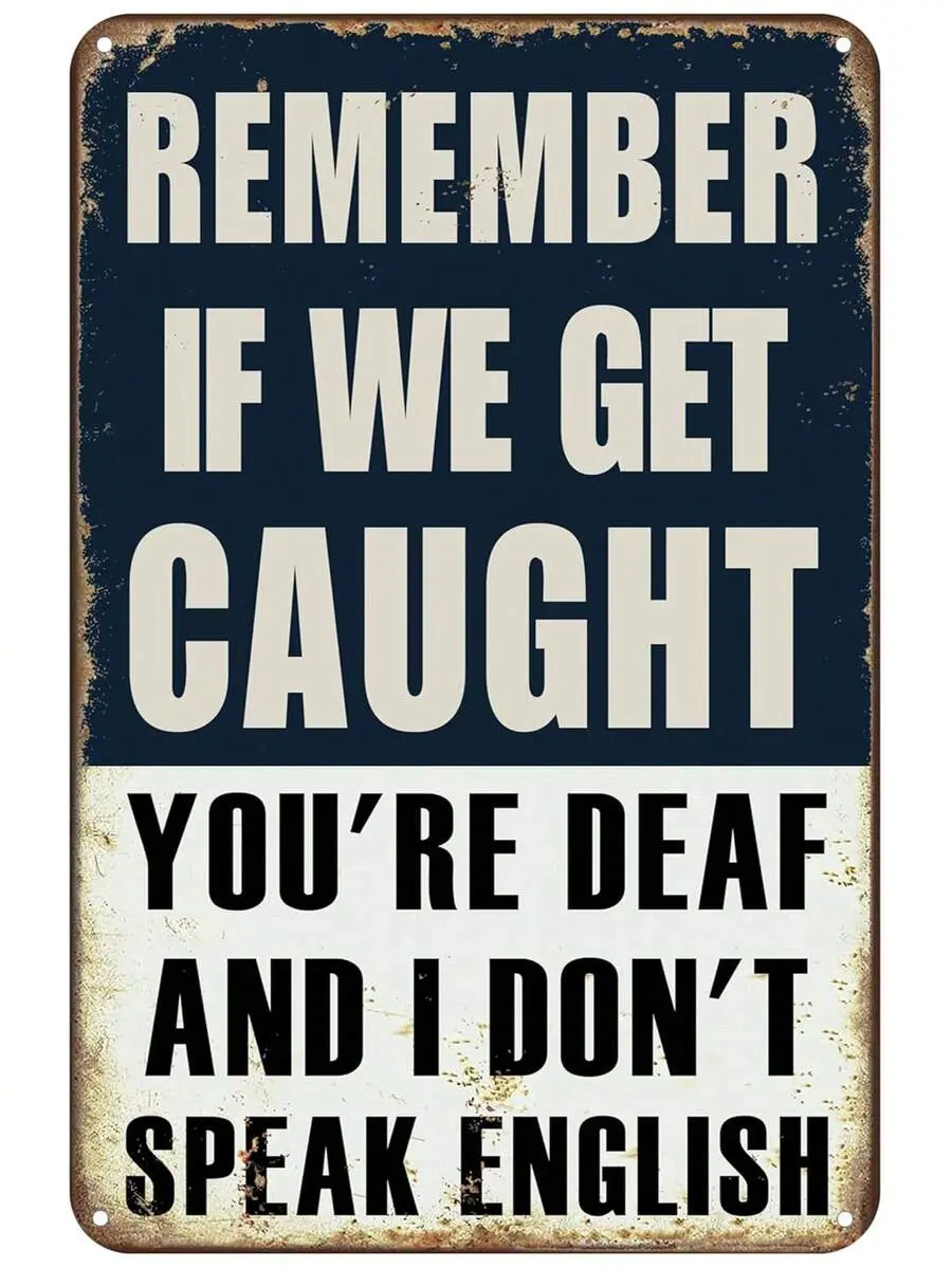 "Remember If We Get Caught" 8in Rust-Proof Metal Vintage Tin Plaque Sign, Vintage Garage Signs, Wall Mount Home Decor, Men's Stuff, Bros/Husbands Male Gift, Home Supplies Accessory