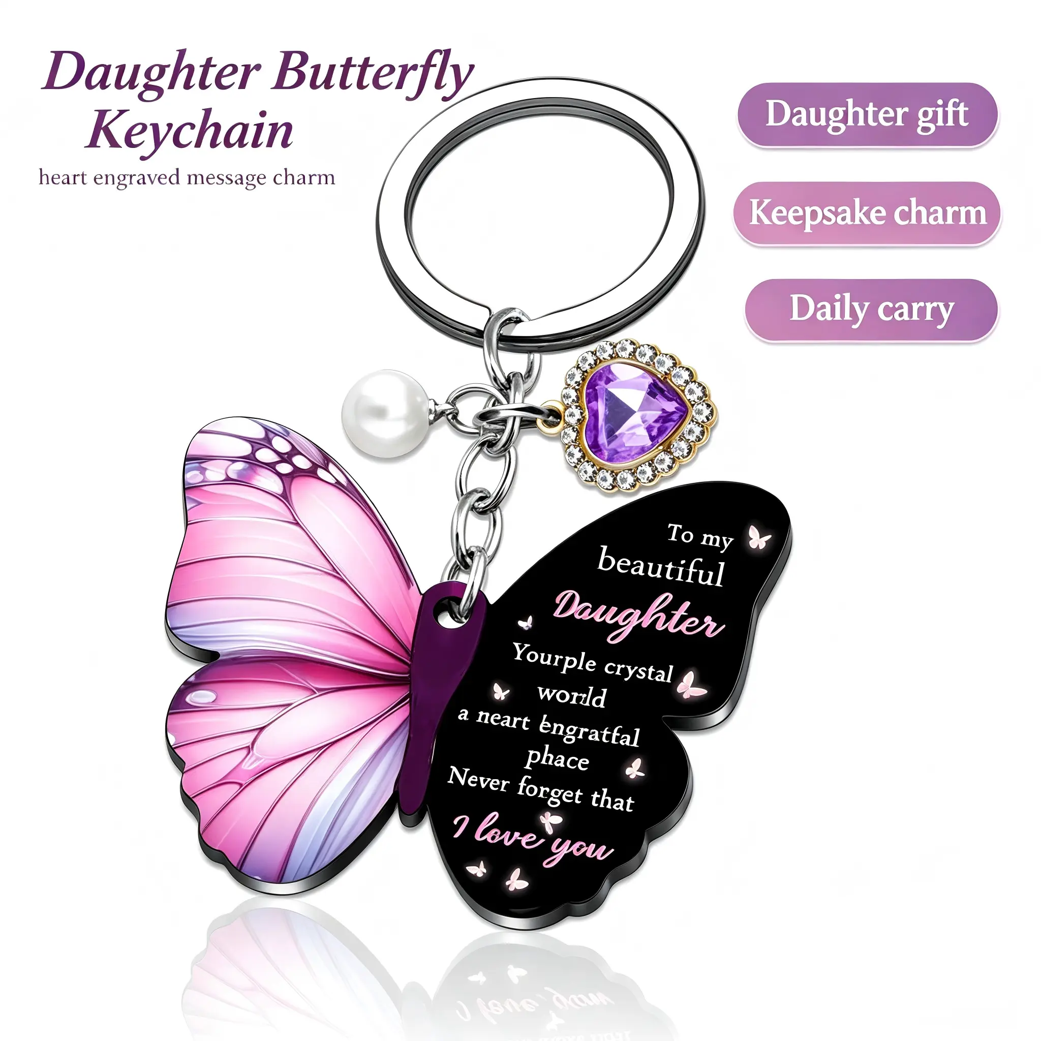 Butterfly Keychain Gift for Daughter, To My Beautiful Daughter Engraved Stainless Steel Key Ring with Purple Crystal Heart & Pearl Charm, Birthday Christmas Graduation Keepsake Gifts for Teen Adult Daughter, Metal Bag Charm Comes with Gift Box