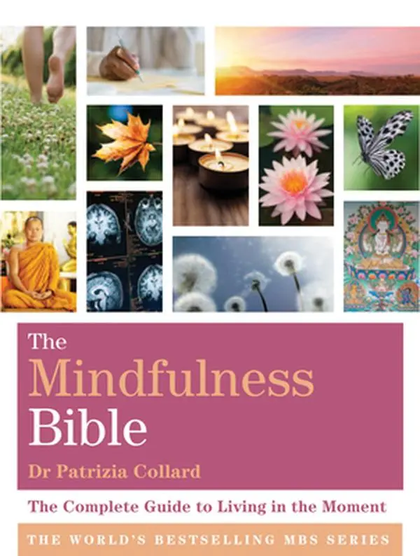 USED Book - The Mindfulness Bible: The Complete Guide to Living in the Moment by Collard, Patrizia (Paperback) - english