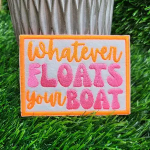 Whatever floats your boat or Sunkissed embroidered iron-on patch.