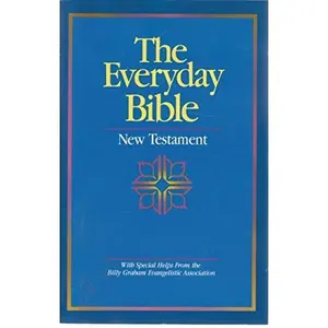 USED-The Everyday Bible: New Testament by Billy Graham Evangelistic Assoc. (Paperback)