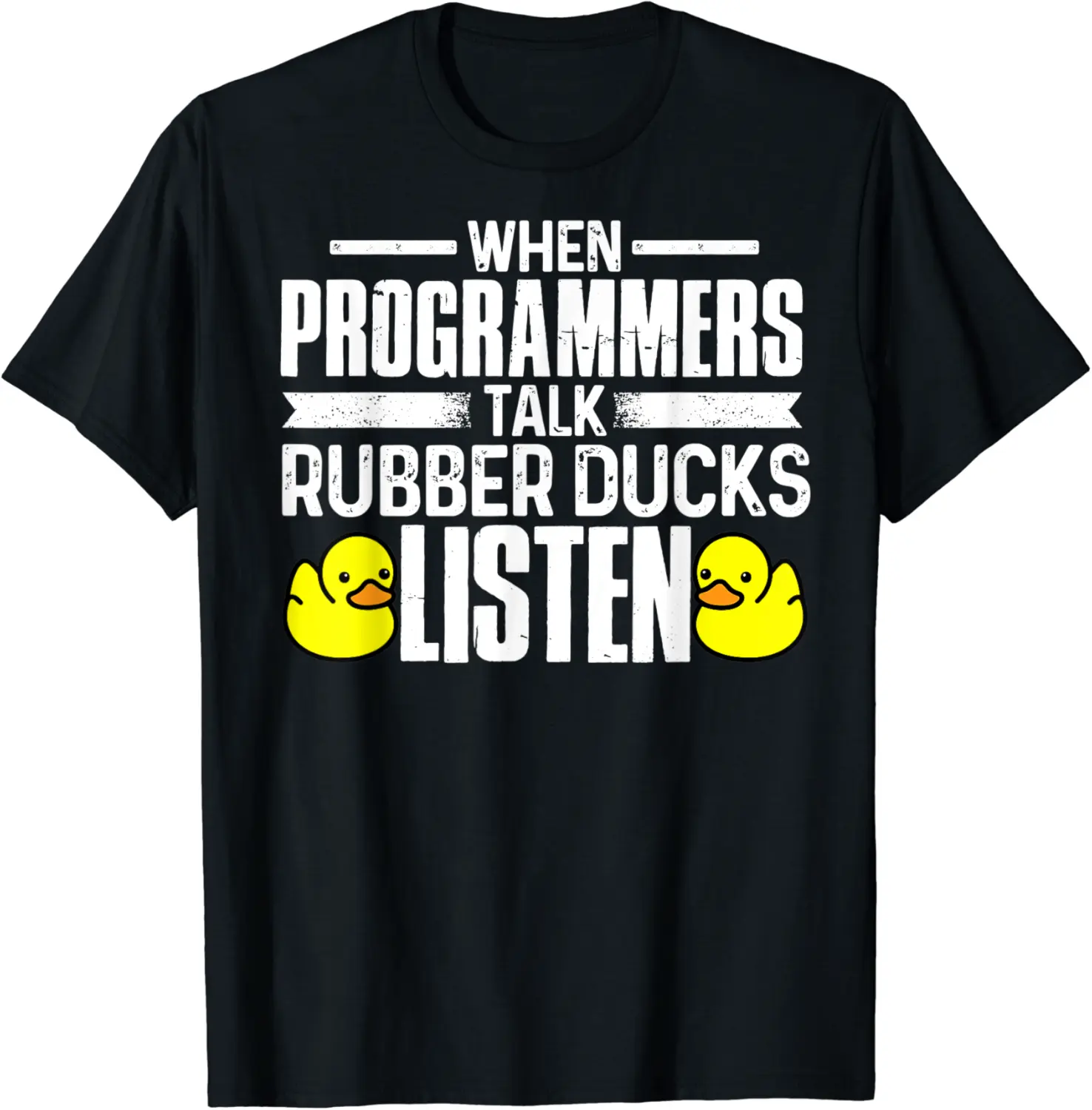 When Programmers Talk Rubber Duck Listen Computer Coding T-Shirt - Dakotamc Shop 58B081BMKV8D