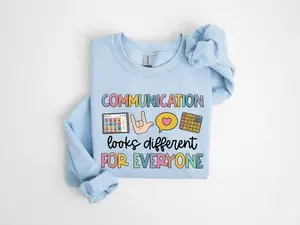 Communication Looks Different For Everyone T-Shirt, Sweatshirt, Hoodie – Speech Therapy Shirt, Speech Pathologist Sweatshirt - Classic Cotton Crewneck Fabric