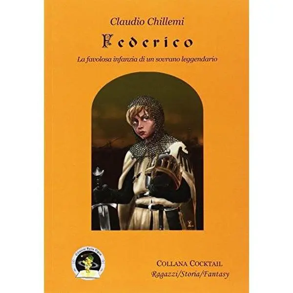 USED-Federico. La favolosa infanzia di un sovrano leggendario by Claudio Chillemi (Paperback)