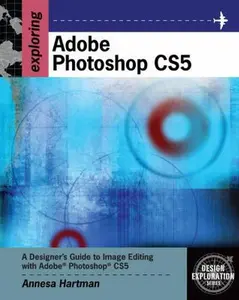 USED-Exploring Adobe Photoshop CS5 (Design Exploration Series) by Annesa Hartman (Paperback)