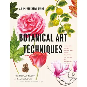 Botanical Art Techniques by American Society of Botanical Artists, Carol Woodin, Robin A. Jess [Hardcover Book]