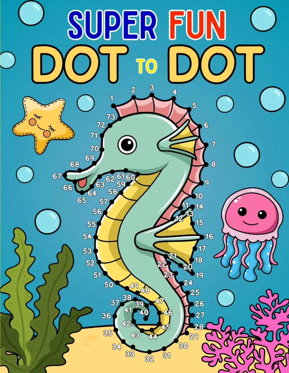 Super Fun Dot to Dot for Kids Ages 8-12: 50+ Connect the Dots Activity Pageswith Animals, Vehicles, Space & More - Fun Puzzle Book for Boys & Girls