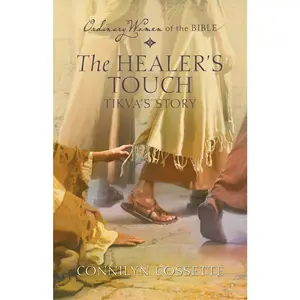 USED-The Healer's Touch: Tikva's Story by Cossette, Connilynn (Paperback)