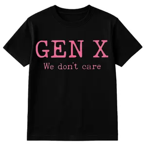 [100% Cotton] Gen X Generation We Do Not Care Text Saying T-Shirt, Graphic T Shirts - Printed Short Sleeve T-Shirt Top Golf Gift T-Shirt For Men And Women. Womenswear Summer Tshirt
