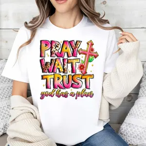 Religious Inspirational Women's T-Shirt Pray Wait Trust God Has A Plan Design For Everyday Wear And Faith-Based Occasions Perfect Gift For Christian Women And Faithful Friends