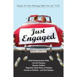 USED-Just Engaged: Prepare for Your Marriage before You Say I Do by Christine E. Murray (Paperback)
