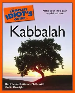 USED-The Complete Idiot's Guide to Kabbalah by Rav. Michael Laitman (Paperback)