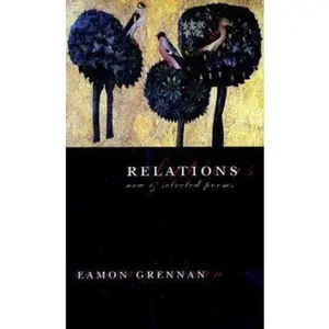 USED-Relations: New and Selected Poems by Eamon Grennan (Paperback)