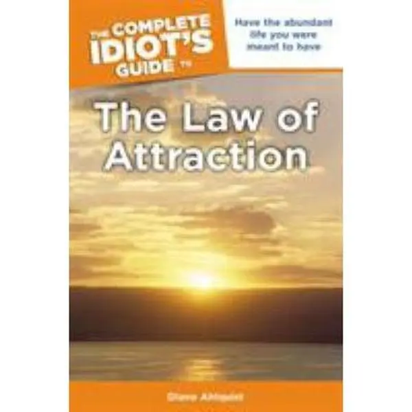 USED Book - The Complete Idiot's Guide to the Law of Attraction: Have the Abundant Life You Were Meant to Have by Ahlquist, Diane (Paperback) - english