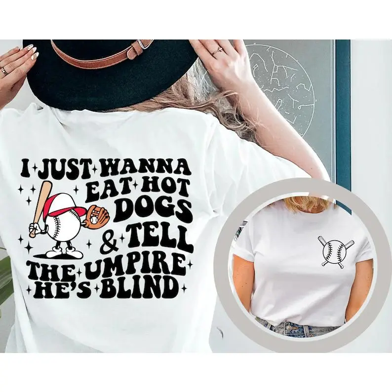 Funny Baseball T-Shirt: Eat Hot Dogs & Tell The Umpire He's Blind, Funny Baseball Shirt, Baseball Player Shirt, Game Day Tee