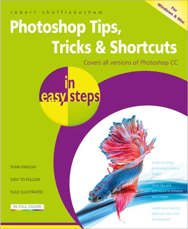 USED-Photoshop Tips, Tricks & Shortcuts in Easy Steps: Over 1000 Tips, Tricks and Shortcuts by Shufflebotham, Robert (Paperback)