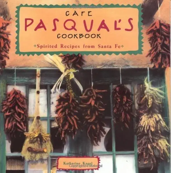 USED-cafe-pasquals-cookbook by katharine-kagel (Paperback)