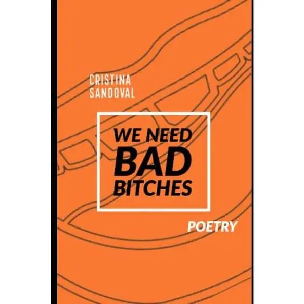 USED-We Need Bad Bitches: Poetry by Cristina Sandoval (Paperback)