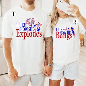 I Like How She Explodes Shirt, I Like How He Bangs Shirt, Matching 4th of July Couple Shirts, Independence Day Husband and Wife Outfits