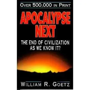 USED-Apocalypse Next and the New World Order by William R. Goetz (Paperback)