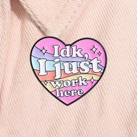 Funny Workplace Slogan Enamel Pin I Don't Know I Just Work Here Rainbow Heart Alloy Brooch Clip Lapel Backpack Badge Fashion Jewelry Accessories Gift for Friends Durable Metal Pins
