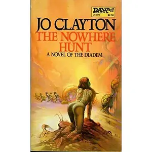 USED-The Nowhere Hunt (Diadem Novels, Book 6) by Jo Clayton (Unknown)