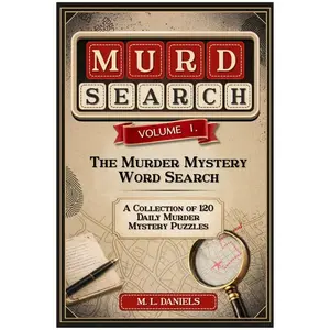 Murdsearch Volume 1: English Murder Mystery Word Search Paperback by M L Daniels - 120 Daily Murder Mystery Puzzles, Relaxing Daily Challenge for Detective Enthusiasts