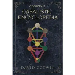 Godwin's Cabalistic Encyclopedia -- David Godwin - Hardcover