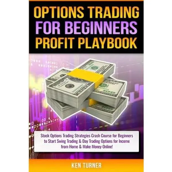 USED-Options Trading Profit Playbook: Stock Options Trading Strategies Crash Course for Beginners to Start Swing Trading & Day Trading Options for Income f by Turner, Ken (Paperback)
