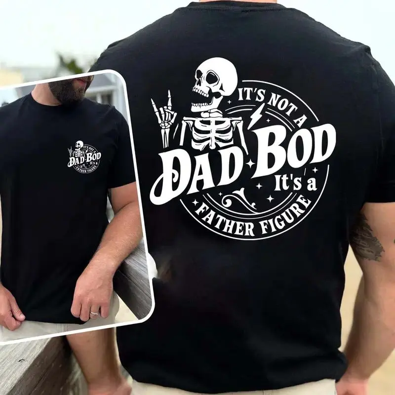 100% Cotton Its Not A Dad Bod Its A Father Figure T-shirt, Hoodie and Sweatshirt for Autumn and Winter, Dad Bod T-shirt, Father Figure T-shirt,Fatherhood T- shirt,Funny Dad T-shirt, Funny Skeleton, Vintage Dad Shirt