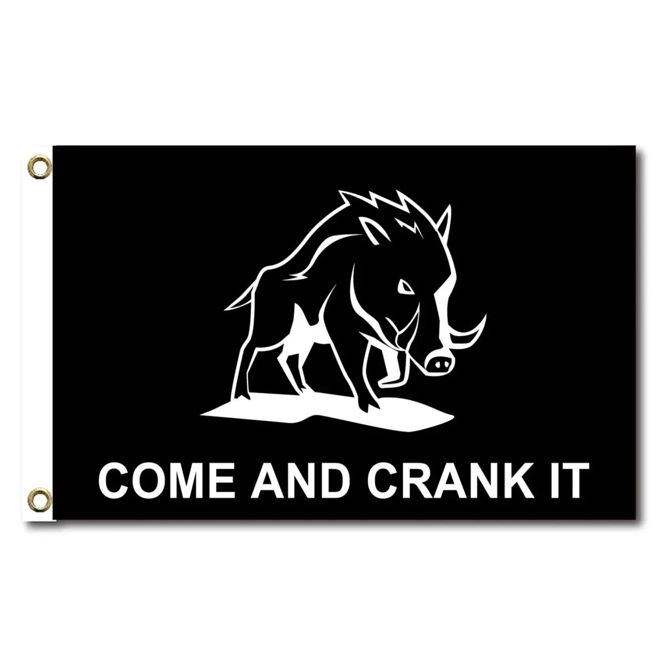 Come and Crank It Hog Flag - Funny Banner - Any Size 3x5ft