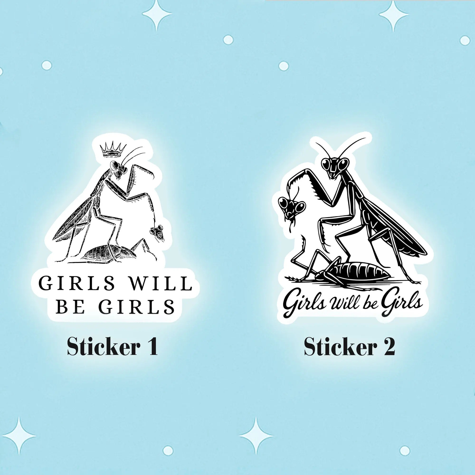 [Trending Sticker] Girls Will Be Girls Vinyl Stickers, Praying Mantis Sticker, Insect Lover, Funny Insect Stickers