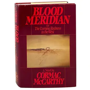 Blood Meridian, Cormac McCarthy. First Edition.