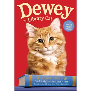 Dewey the Library Cat: A True Story by Vicki Myron, Bret Witter [Paperback Book]
