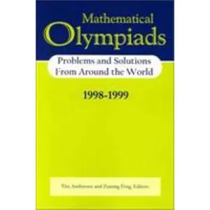 USED-Mathematical Olympiads 1998-1999: Problems and Solutions from Around the World by Andreescu, Titu, and Feng, Zuming (Paperback)