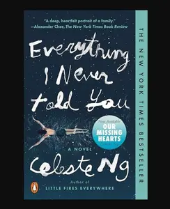 Celeste Ng Everything I Never Told You Paperback - A Novel of Love and Family