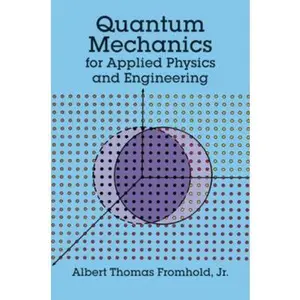 USED-Quantum Mechanics for Applied Physics and Engineering (Dover Books on Physics) by Albert T. Fromhold Jr. (Paperback)