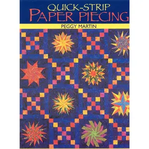 USED-Quick-Strip Paper Piecing: For Blocks, Borders & Quilts by Martin, Peggy (Paperback)