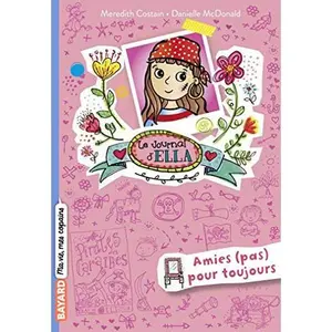 USED-Le journal d'Ella, Tome 07: Amies (pas) pour toujours by Meredith Costain (Paperback)