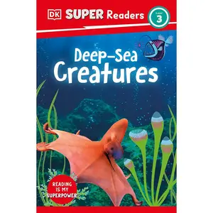DK Super Readers Level 3 Deep-Sea Creatures Paperback – July 11, 2023
