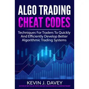 ALGO TRADING CHEAT CODES: Techniques For Traders To Quickly And Efficiently Develop Better Algorithmic Trading Systems (Essential Algo Trading Package) Paperback – May 7, 2021