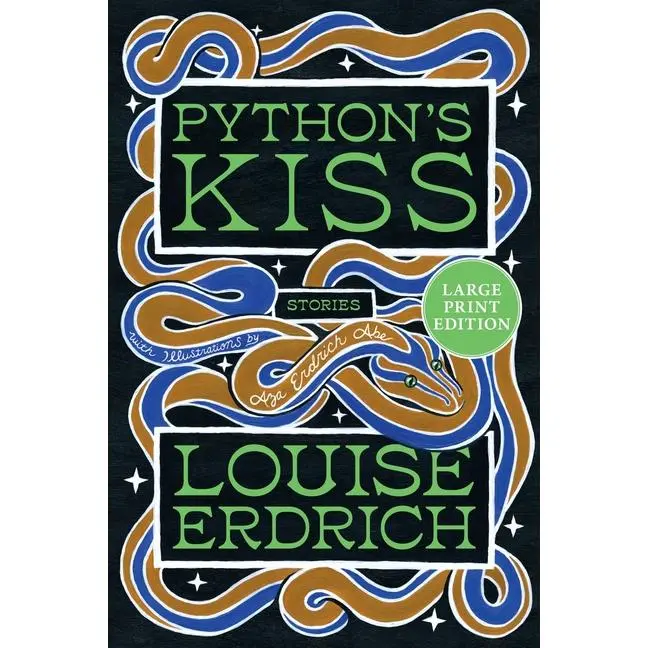 Python's Kiss: Stories by Louise Erdrich (Paperback)