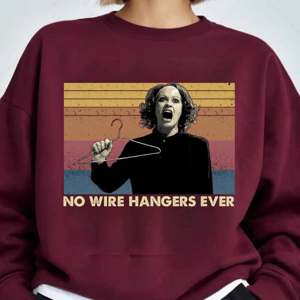 No Wire Hangers Sweatshirt TShirt Hooide, M0mmiee Deearest Movie TShirt Sweatshirt Hoodie, Mothers Day Gifts