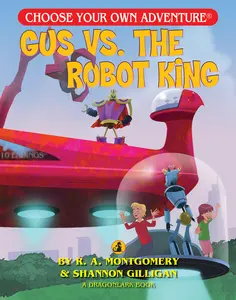 USED Book - Gus vs. the Robot King by Montgomery, R. a. (Paperback) - english